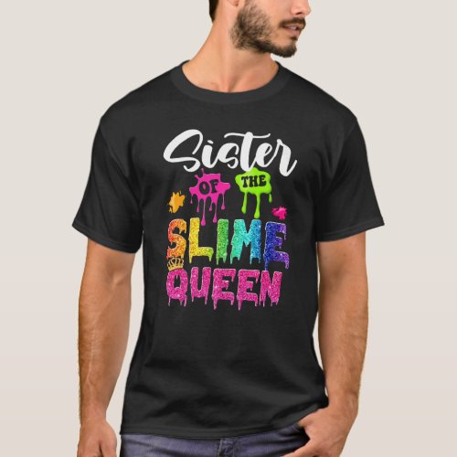 Sister Of The Slime Queen B Day Family Crown Birth T_Shirt