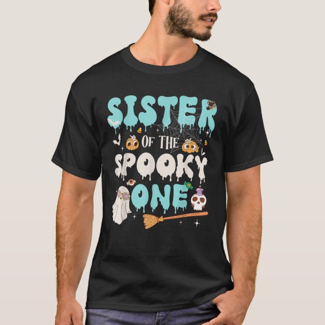Sister of The Spooky One Boy 1st Birthday Hallowee T-Shirt (Front)
