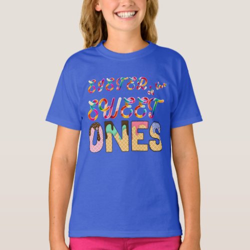 Sister of the Sweet Ones T_Shirt