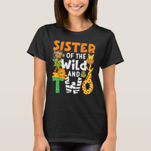 Sister Of The Wild and Two 2 Zoo Theme Party Safar T-Shirt