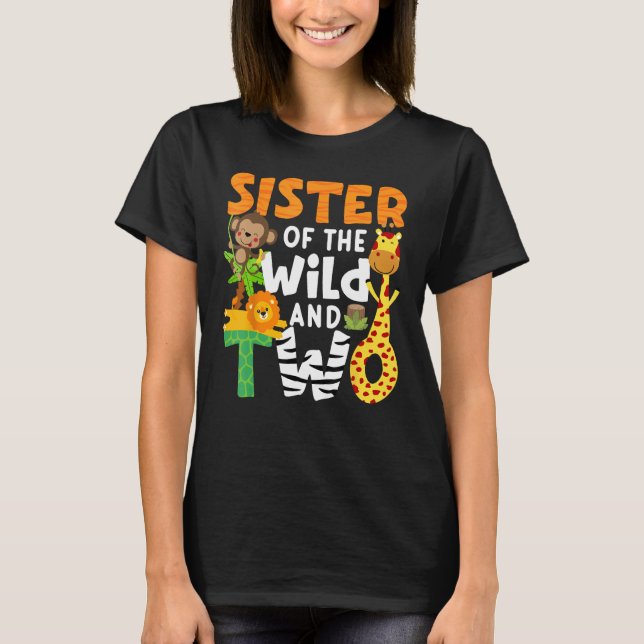 Sister Of The Wild and Two 2 Zoo Theme Party Safar T-Shirt (Front)