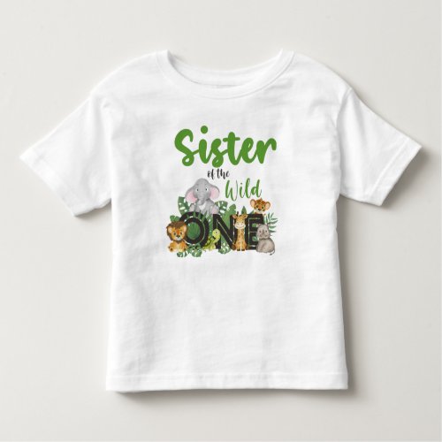 Sister of the Wild One Jungle Safari Birthday Toddler T_shirt