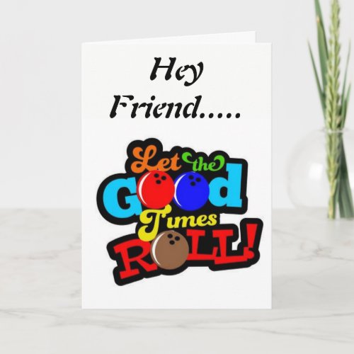 SISTER ON YOUR BIRTHDAY LET THE GOOD TIMES ROLL CARD