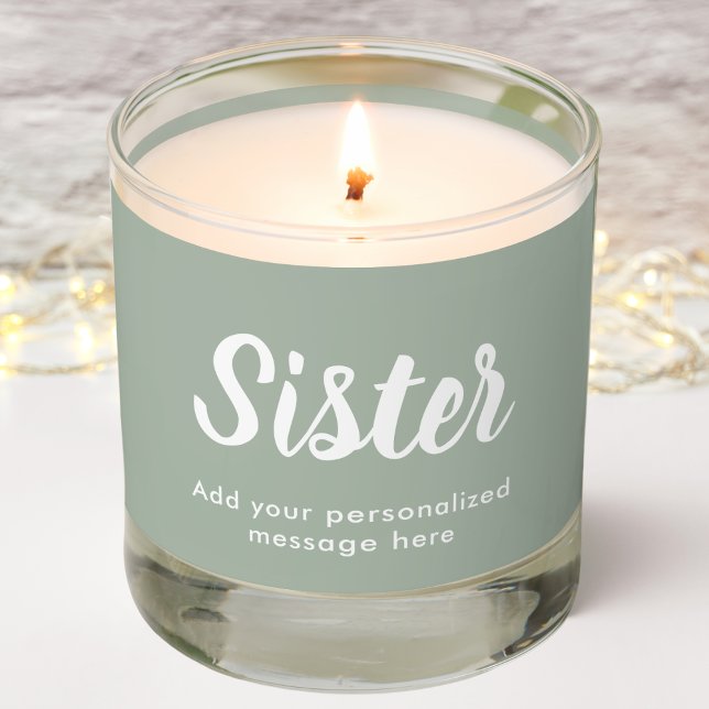 Sister | Personalized Message | Sage Green | Scented Candle (Creator Uploaded)
