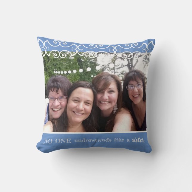 Sister Photo Blue No One Understands Like Sister  Throw Pillow (Front)