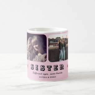 Sister Photo Collage – Different Ages, One Heart Coffee Mug