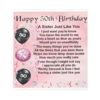 Sister Poem - 50th Birthday Design Notepad by Lastminutehero at Zazzle