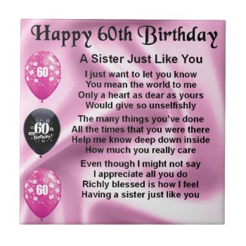 Sister Poem  -  60th Birthday Tile by Lastminutehero at Zazzle
