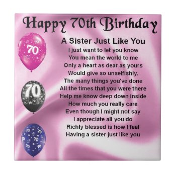 Sister Poem - 70th Birthday Tile by Lastminutehero at Zazzle
