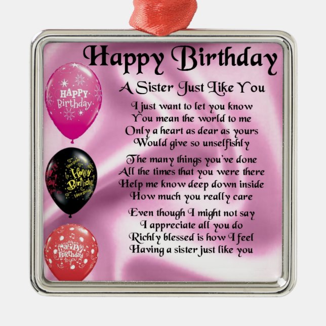 Sister Poem - Happy Birthday Design Metal Ornament (Front)