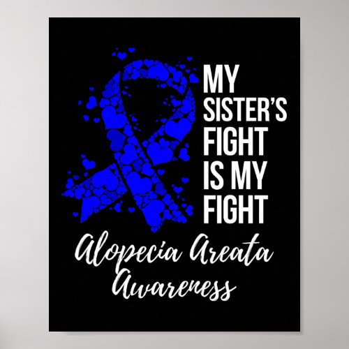 Sisters Fight Is My Fight Alopecia Areata Awarene Poster