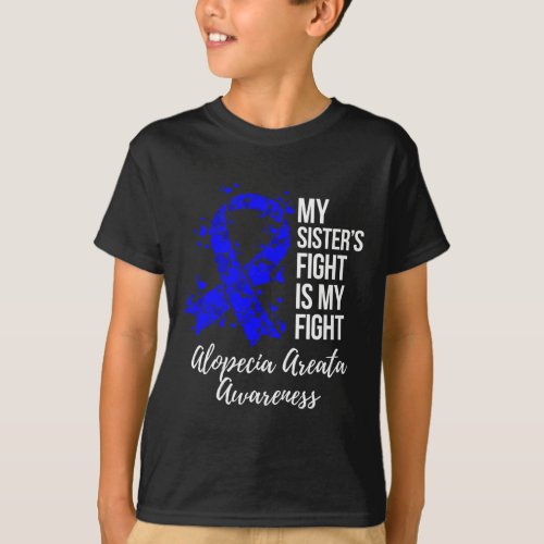 Sisters Fight Is My Fight Alopecia Areata Awarene T_Shirt