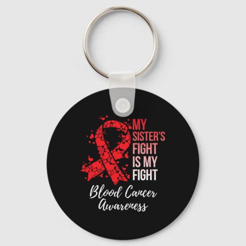 Sisters Fight Is My Fight Blood Cancer Awareness  Keychain