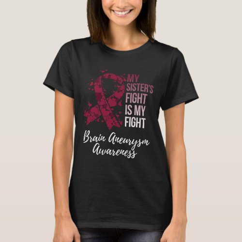 Sisters Fight Is My Fight Brain Aneurysm Awarenes T_Shirt