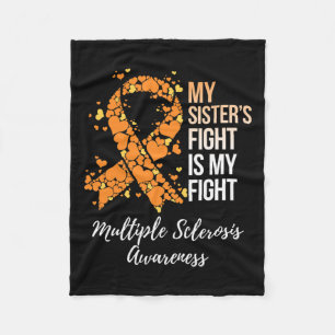 Sister’s Fight Is My Fight Multiple Sclerosis Awar Fleece Blanket