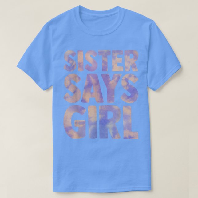 sister says girl gender reveal pregnancy announcem T-Shirt (Design Front)
