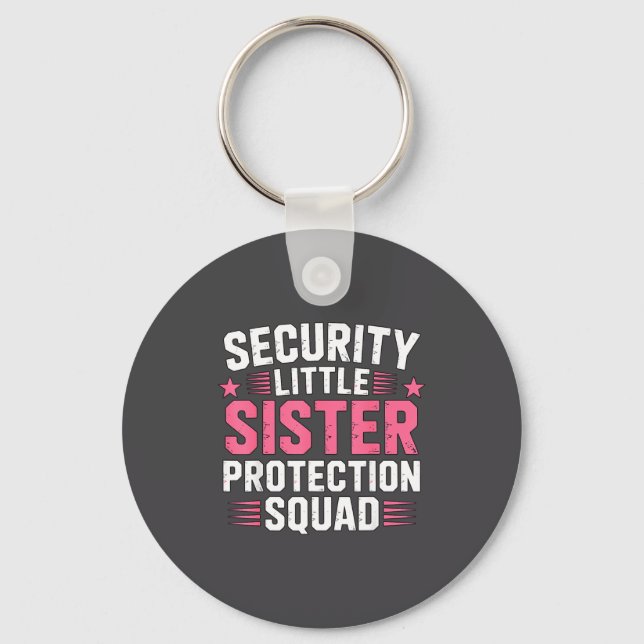 Sister Security Little Protection Squad Humor Keychain (Front)
