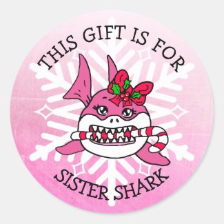 Sister Shark, This gift if for Gift Tag Christmas