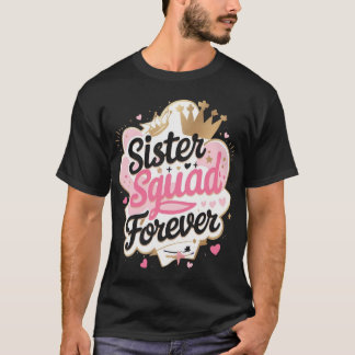 Sister Squad – Cute & Trendy Sister T-Shirt