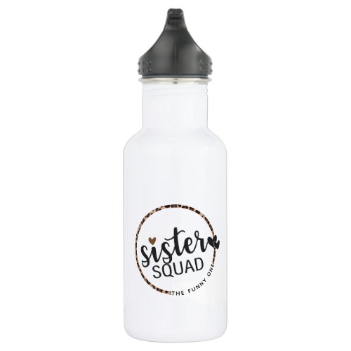 Sister Squad the funny one Leopard Print Stainless Steel Water Bottle