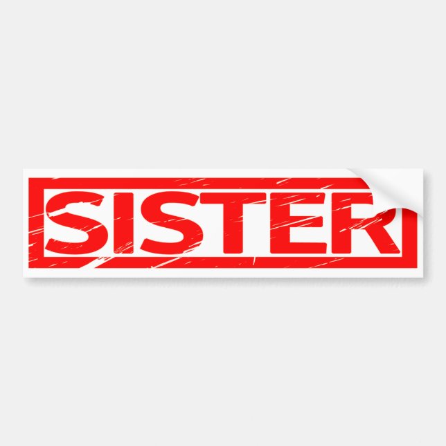 Sister Stamp Bumper Sticker (Front)