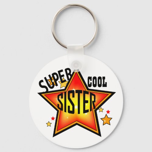 Sister Super Cool Star Funny Keychain