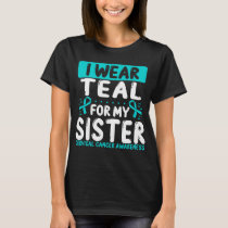 Sister Teal Ribbon Twin Cervical Cancer Awareness T-Shirt