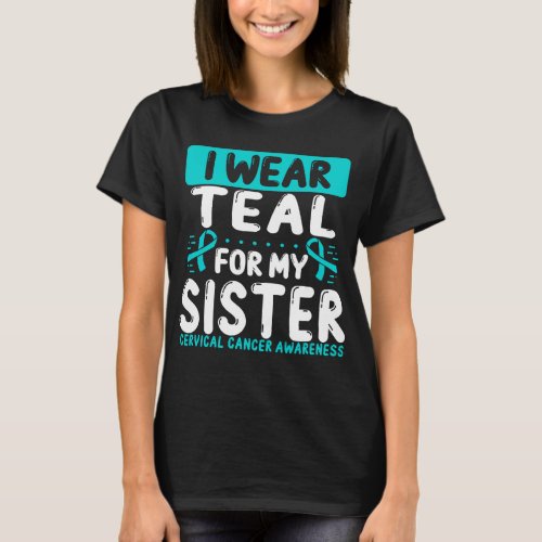 Sister Teal Ribbon Twin Cervical Cancer Awareness T_Shirt