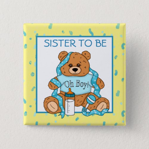 Sister  to be Blue Teddy Bear Baby Shower  Button