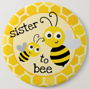 Sister to be - sister to bee button