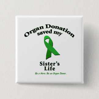 Sister Transplant Pinback Button