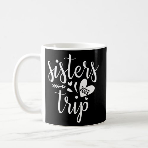Sister Trip 2023 Coffee Mug
