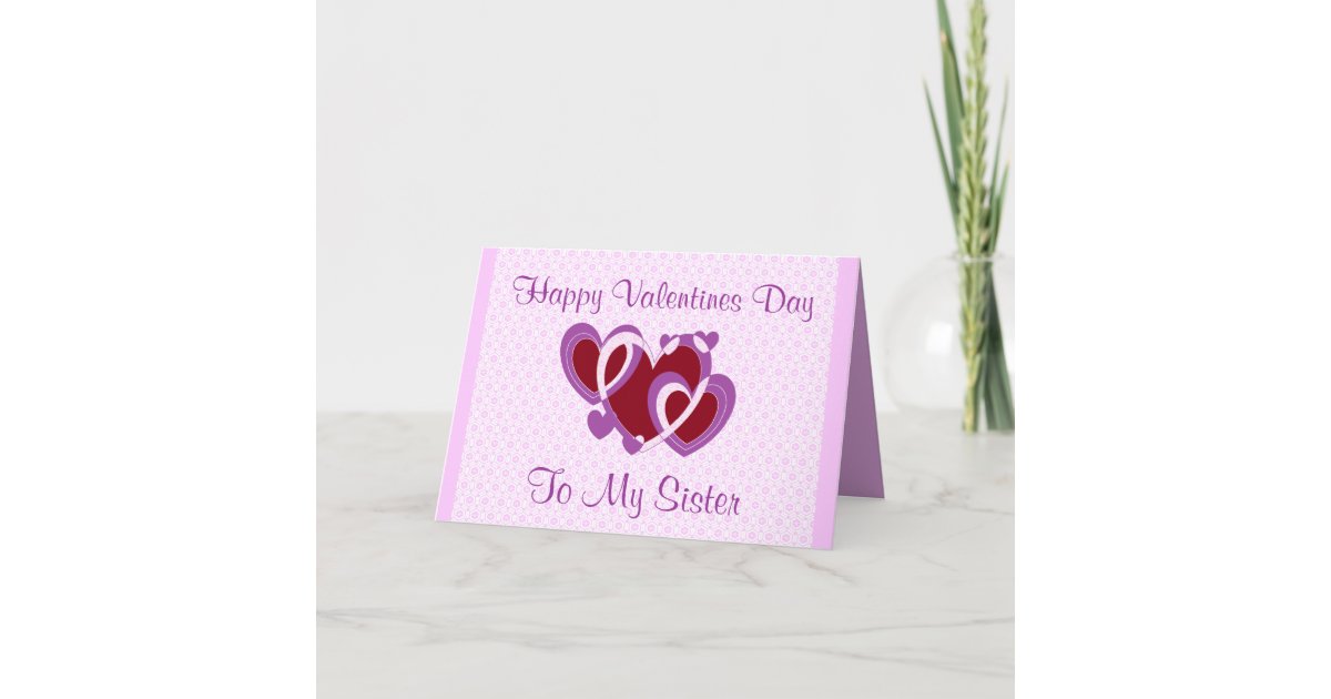 SISTER VALENTINES DAY CARD | Zazzle