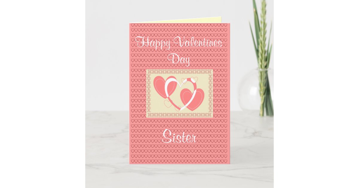 SISTER VALENTINES DAY CARD | Zazzle