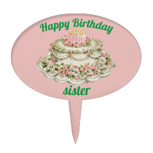 SISTER ~ VINTAGE BIRTHDAY CAKE ~ TOPPER
