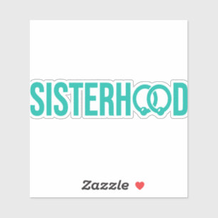 Sisterhood Decal (Teal)