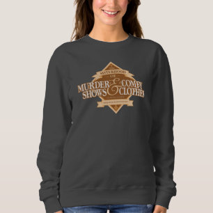 Sisterhood of Murder Shows & Comfy Clothes T-Shirt Sweatshirt