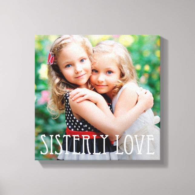 Sisterly Love Custom Photo Canvas Print (Front)