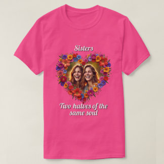 Sisterly Love In Bloom T-Shirt