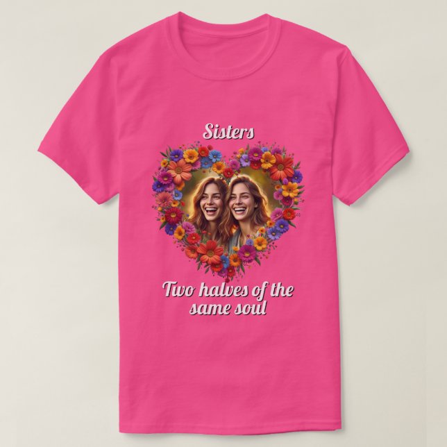 Sisterly Love In Bloom T-Shirt (Design Front)