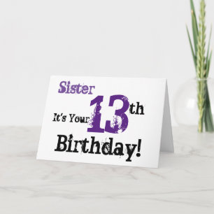 Sister's 13th birthday greeting in black, purple. card