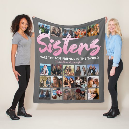 Sisters 20 Photo Collage Fleece Blanket - Personalized sister fleecy blanket featuring a trendy gray background that can be changed to any color, the word "sisters" in a cute pink gradient script font, a sibling quote, your names, and a 20 square photo collage template for you to customize to your own.