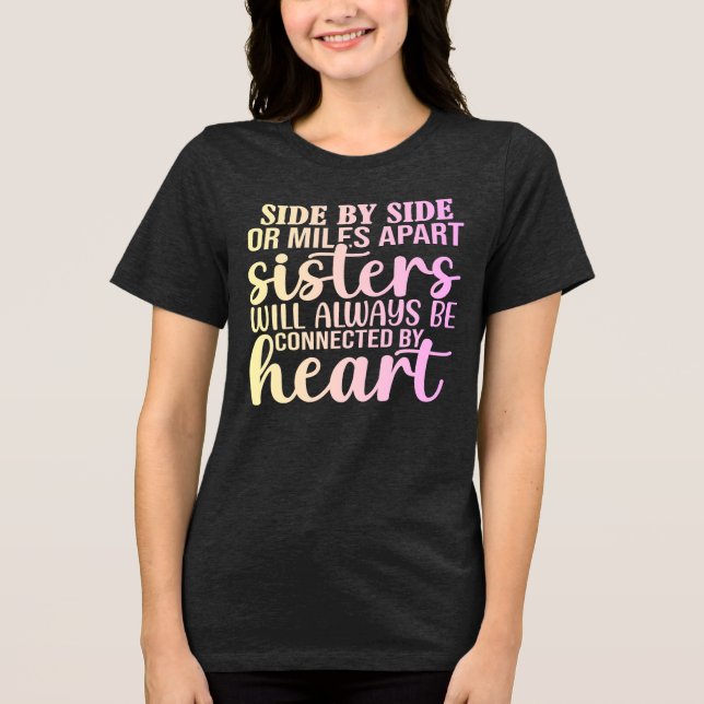 Sisters Always Connected by Heart T-Shirt Tri-Blend Shirt (Front)