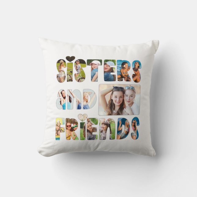 SISTERS AND FRIENDS Photo Collage in Letters Throw Pillow (Front)