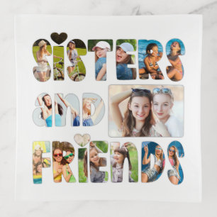 SISTERS AND FRIENDS Photo Collage Letters Trinket Tray