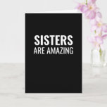 Sisters are amazing funny birthday card<br><div class="desc">Sisters are amazing well yours is funny birthday card. Change "sisters" to any relationship needed and personalize the inside greeting.</div>