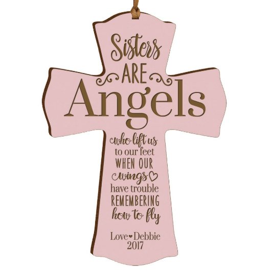 Sisters Are Angels Pink Wooden Cross Ornament (Front)