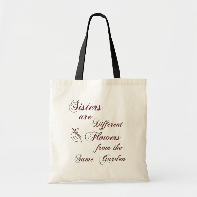 Sisters are Different Flowers Bags (Front)