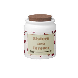 Sisters are Forever Artistic Red Hearts Sibling Candy Jar