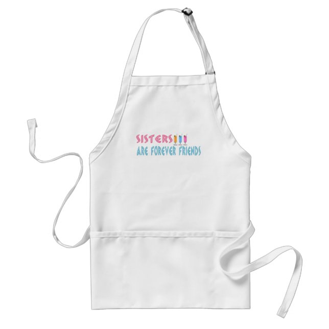 Sisters are forever friends adult apron (Front)